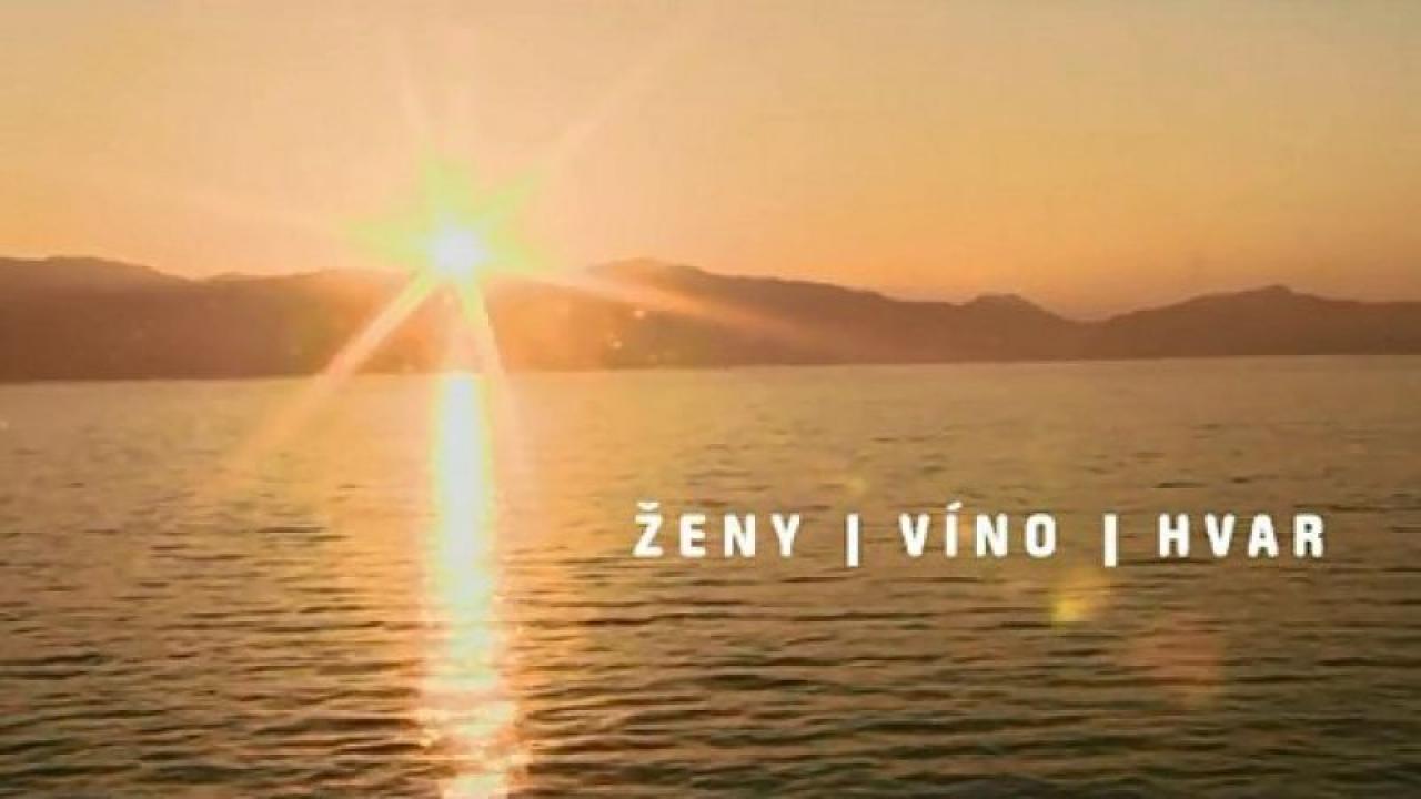 Ženy, víno, Hvar