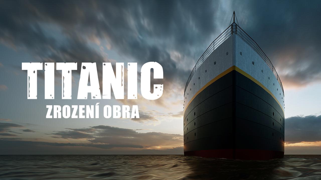 Titanic: Zrození obra